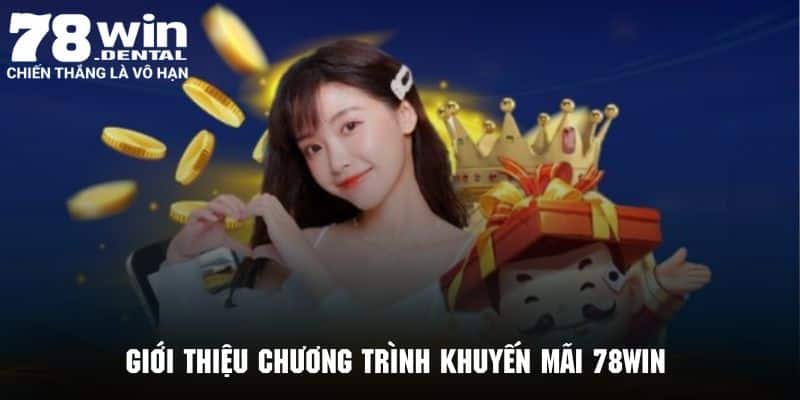 Giới thiệu sơ lược về chương trình khuyến mãi 78Win cực kỳ cuốn hút
