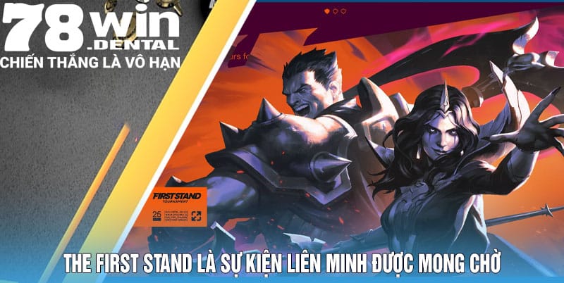 Sự Kiện Liên Minh - Danh Sách Sự Kiện Nổi Bật Mà Bạn Nên Biết 4 The First Stand là sự kiện Liên Minh được mong chờ